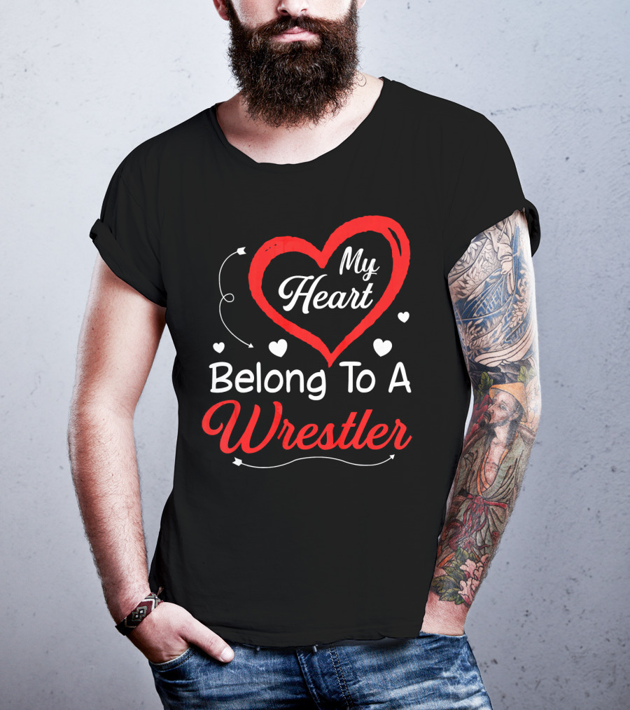 My Heart Belongs To A Wrestler T-Shirt