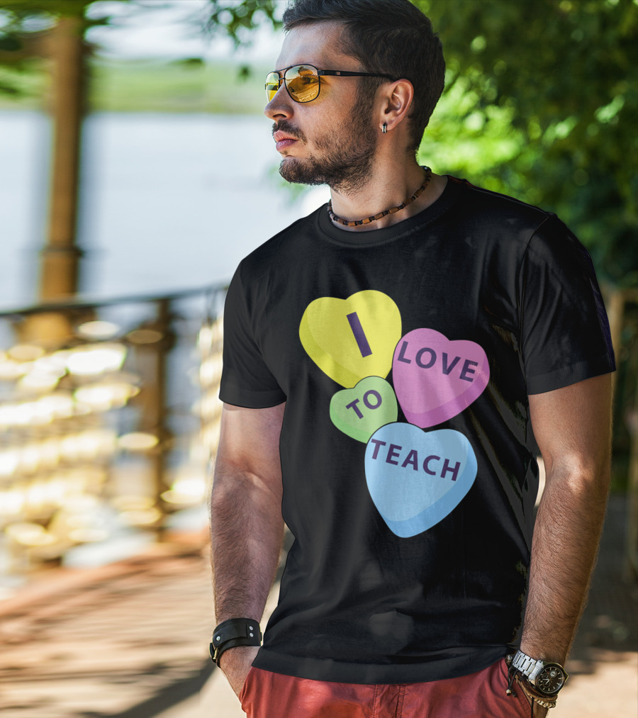 I Love To Teach Valentines Day Teacher Conversation Hearts T-Shirt