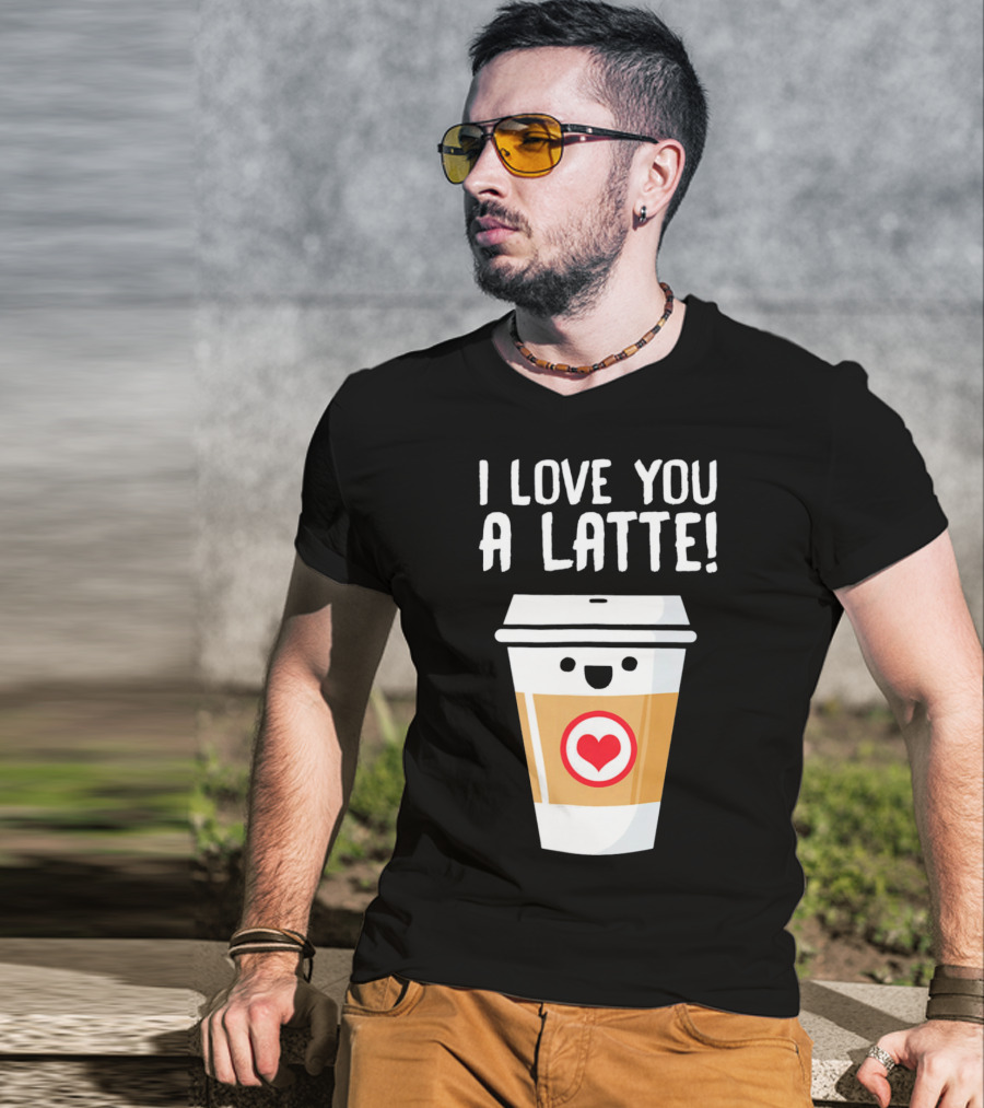 I Love You A Latte Coffee Cup With Heart Face T-Shirt