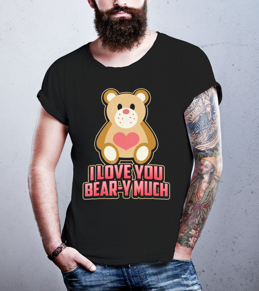 I Love You Bear Y Much Cute Valentine Bear T-Shirt