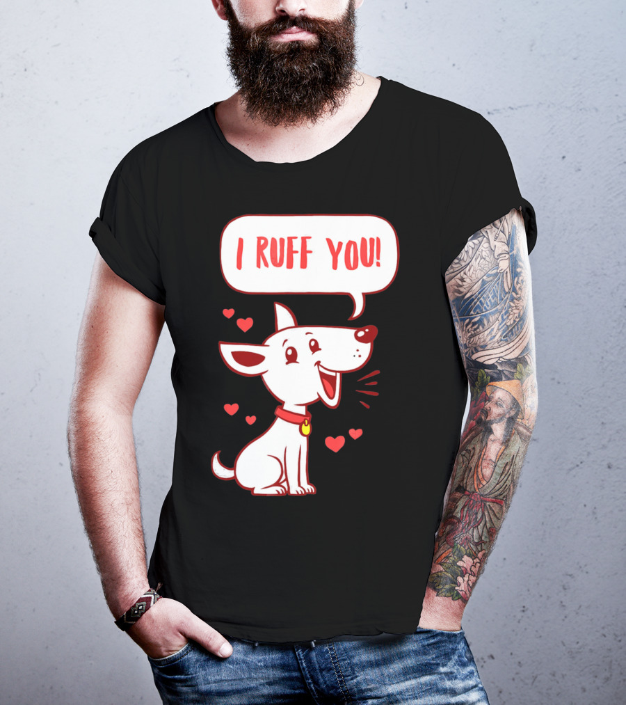 I Ruff You Cute Dog Valentines Hearts Speech Bubble T-Shirt