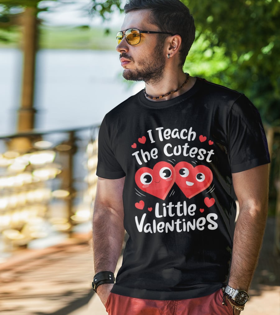 I Teach The Cutest Little Valentines Hearts And Smiles T-Shirt
