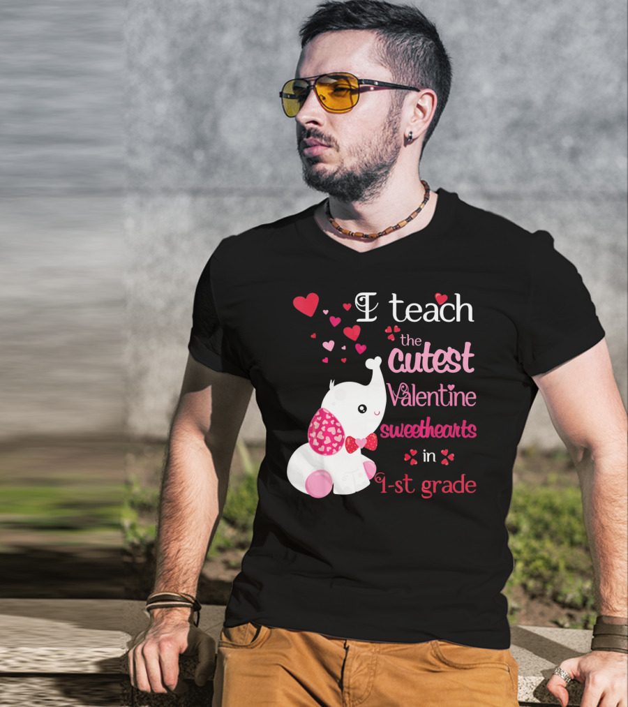 I Teach The Cutest Valentine Sweethearts In 1st Grade With Elephant Hearts T-Shirt