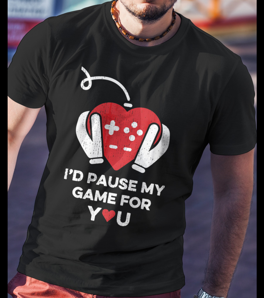 Valentine's Handheld Heart Controller I'd Pause My Game For You T-Shirt