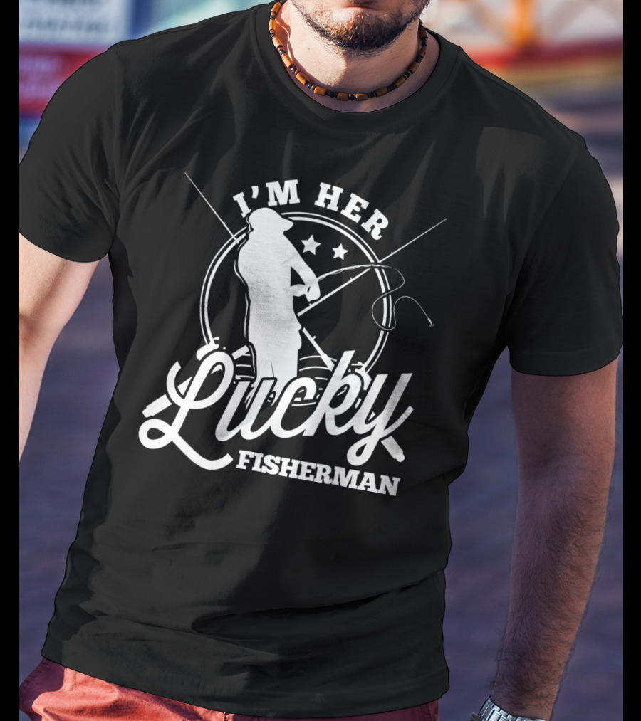 I'm Her Lucky Fisherman Valentine Husband T-Shirt