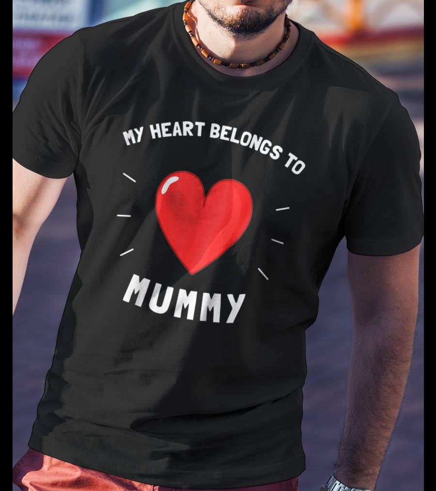 My Heart Belongs To Mummy With Red Heart T-Shirt