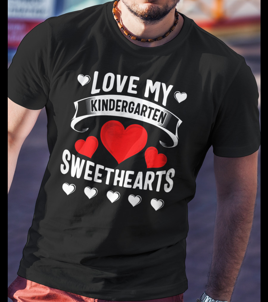 Love My Kindergarten Sweethearts Hearts T-Shirt