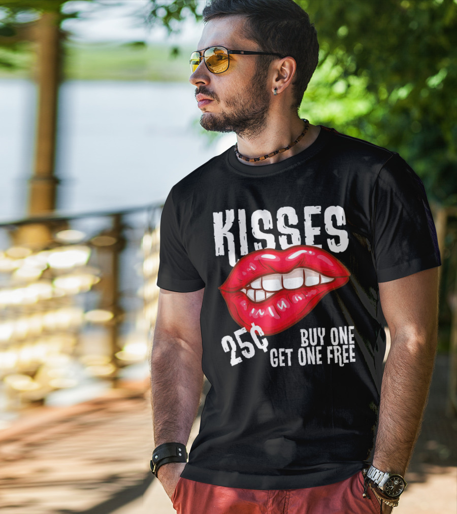 Kisses 25 Cents Buy One Get One Free Lips T-Shirt