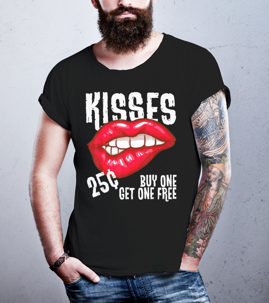 Kisses 25 Cents Buy One Get One Free Lips T-Shirt