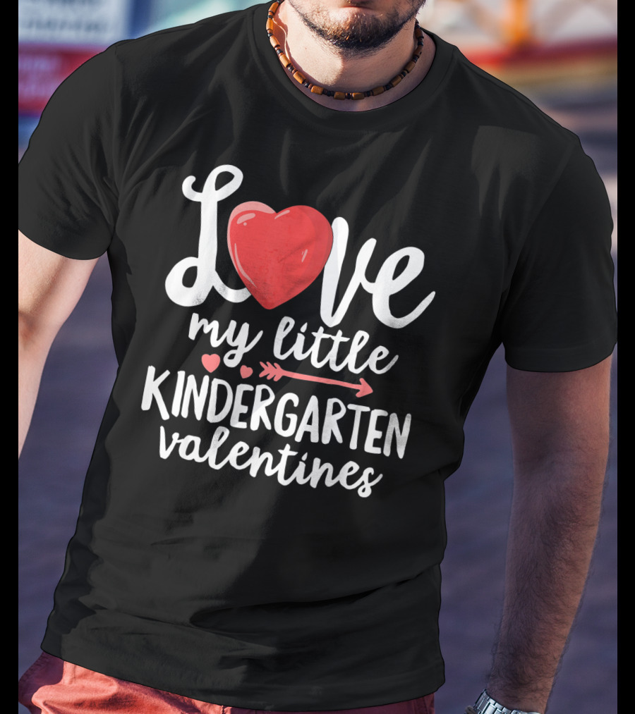 Love My Little Kindergarten Valentines Heart And Arrow T-Shirt