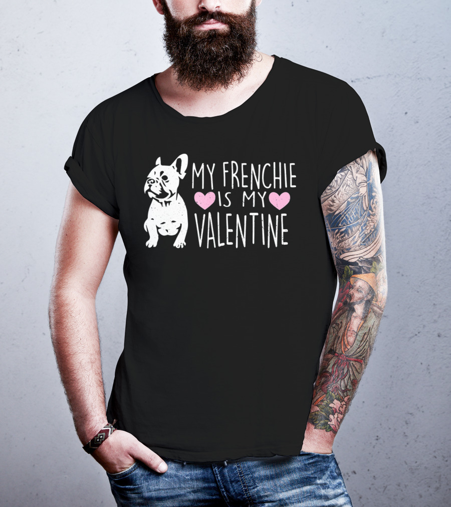 My Frenchie Heart Is My Valentine T-Shirt