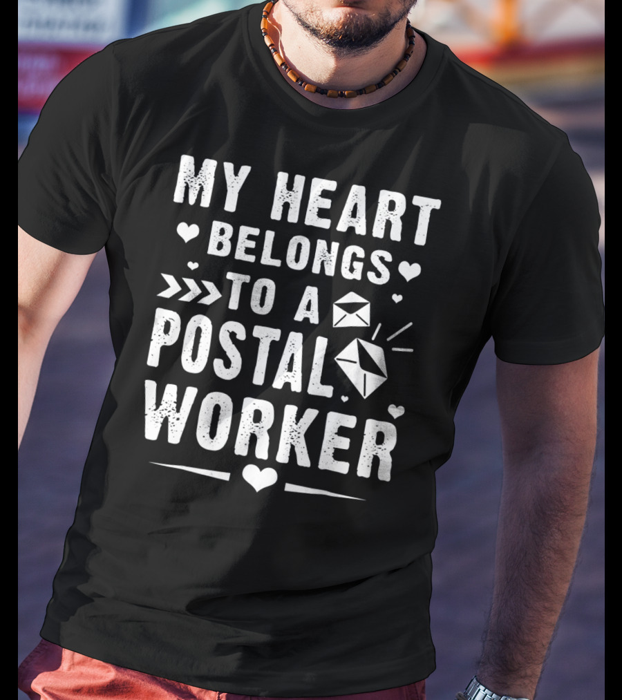 My Heart Belongs To A Postal Worker Mail Love T-Shirt