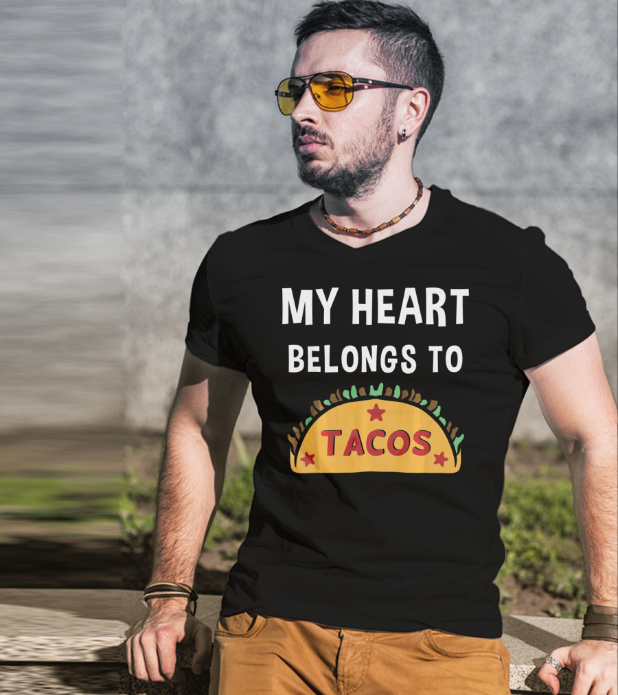 My Heart Belongs To Tacos Valentin Taco T-Shirt