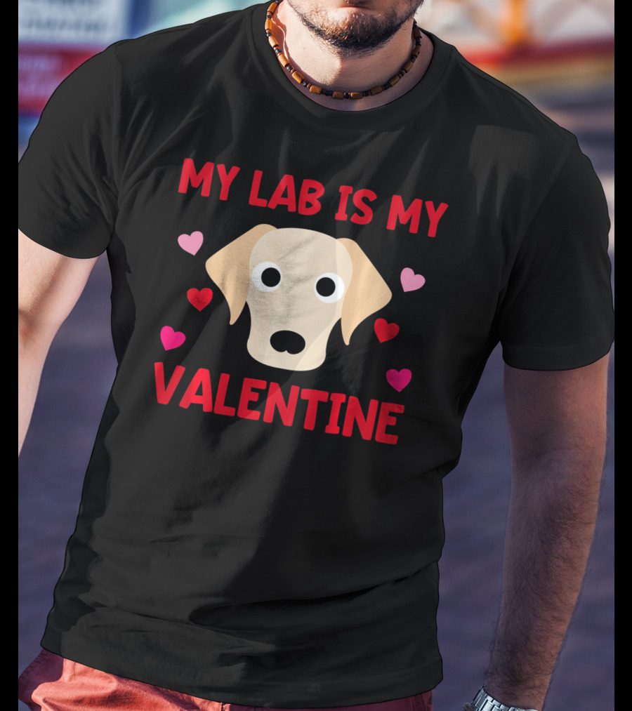 My Lab Is My Valentine Labrador Hearts T-Shirt