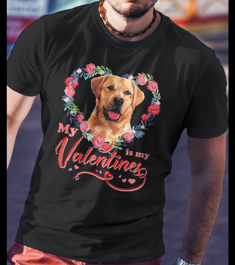 My Labrador Is My Valentines T-Shirt