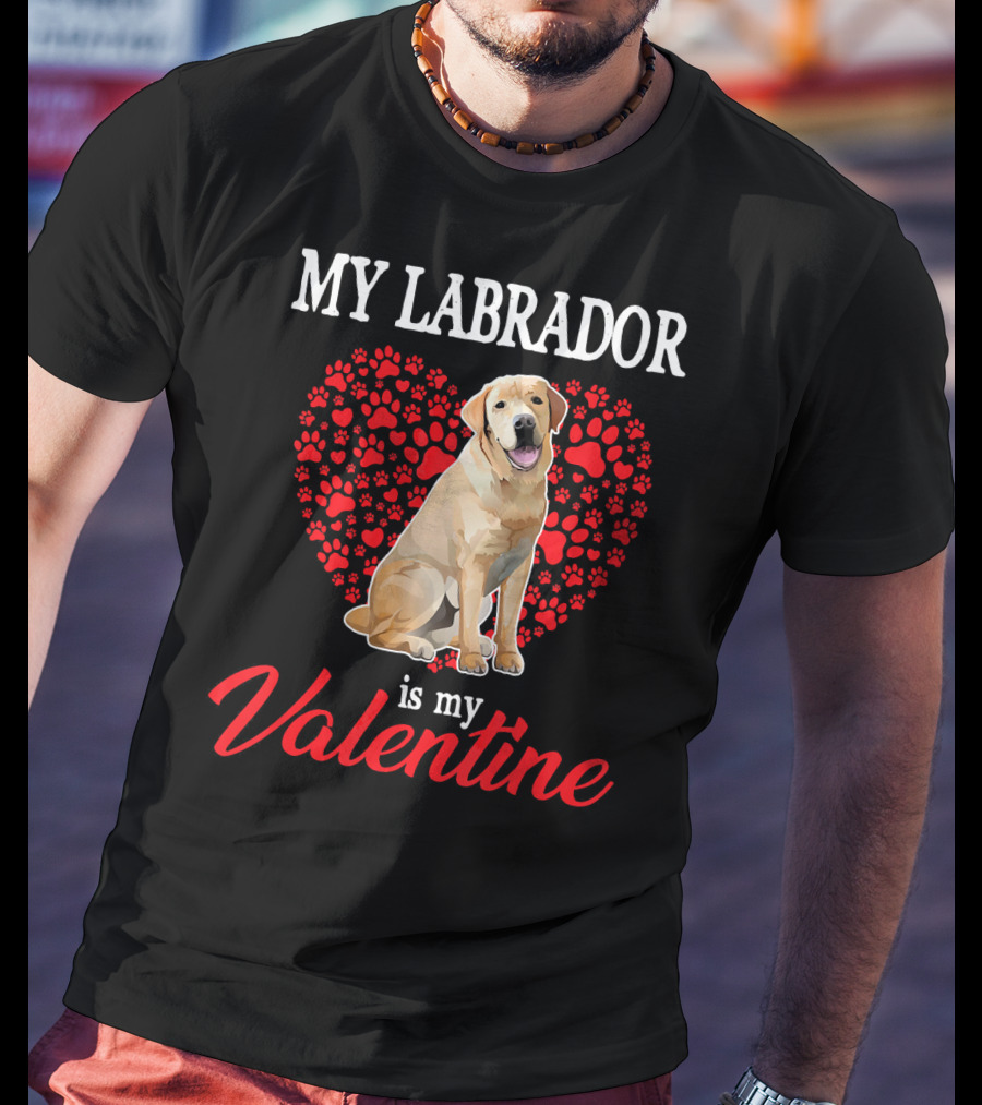 My Labrador Is My Valentine Heart Paw Print Dog Love T-Shirt