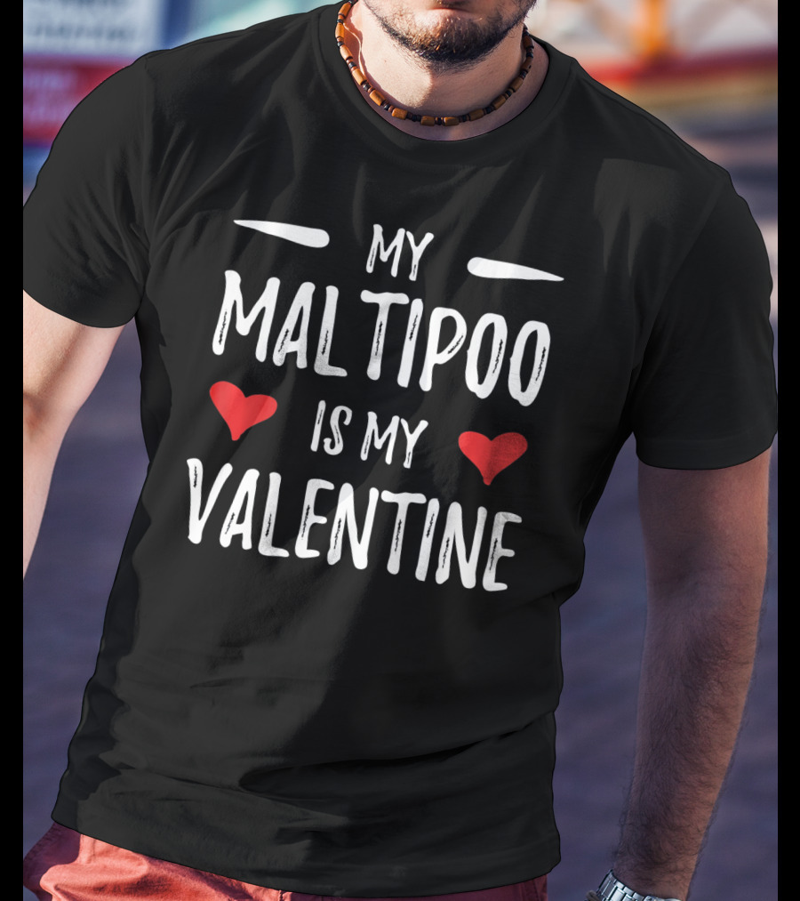 My Maltipoo Is My Valentine With Red Hearts T-Shirt