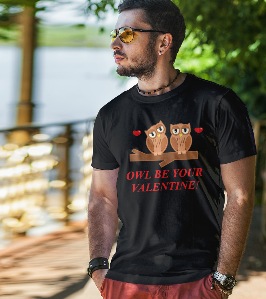 Owls Be Your Valentine Hearts T-Shirt