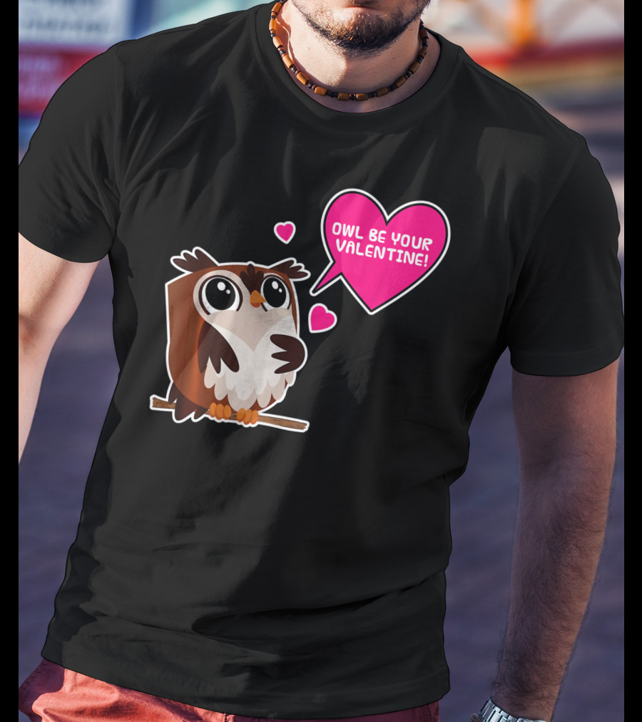Owl Be Your Valentine Cute Funny Humor With Adorable Owl And Heart Balloons T-Shirt
