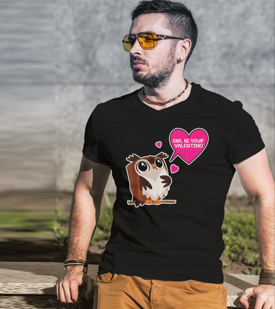 Owl Be Your Valentine Cute Funny Humor With Adorable Owl And Heart Balloons T-Shirt