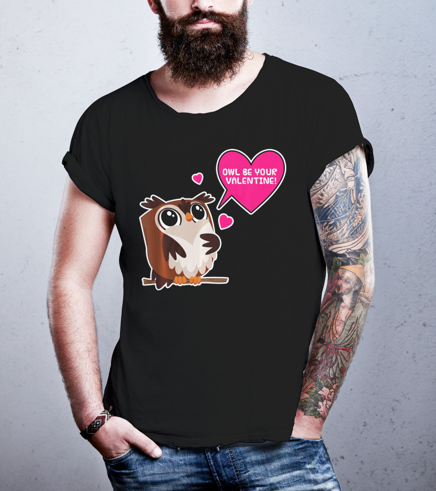 Owl Be Your Valentine Cute Funny Humor With Adorable Owl And Heart Balloons T-Shirt