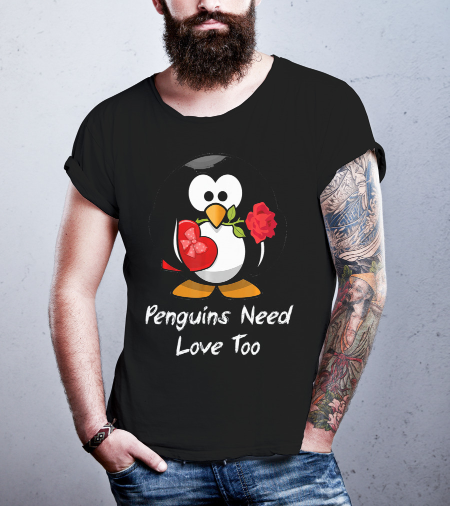 Penguins Need Love Too Funny Valentine's Day Penguin With Heart And Rose T-Shirt