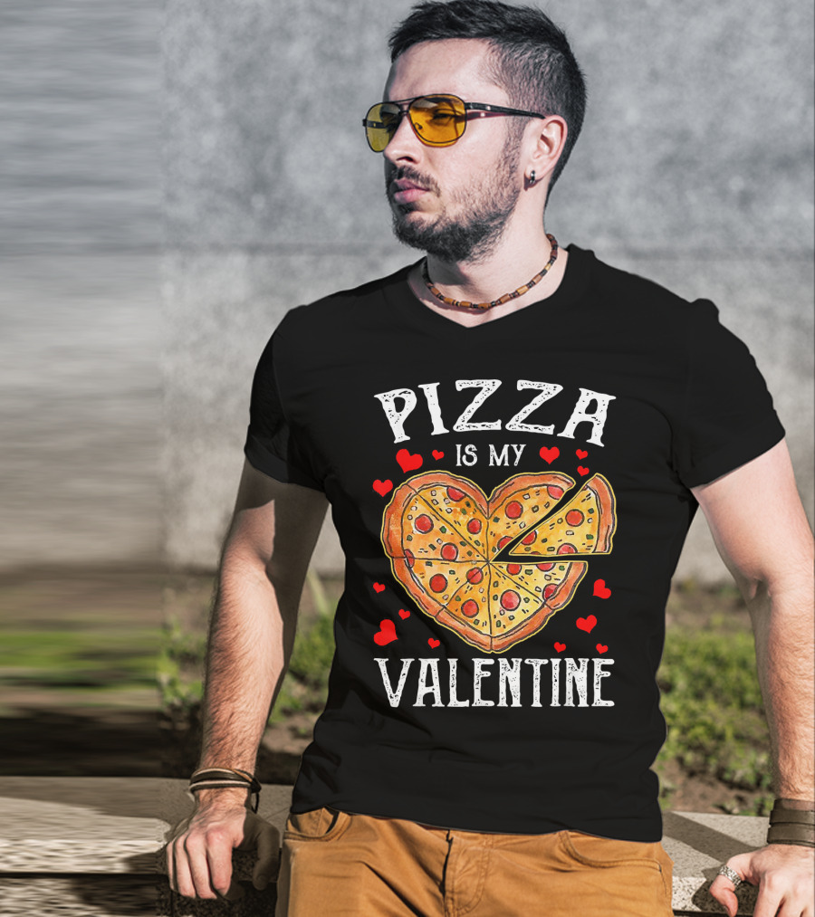 Pizza Is My Valentine Heart Shaped Pizza With Hearts T-Shirt