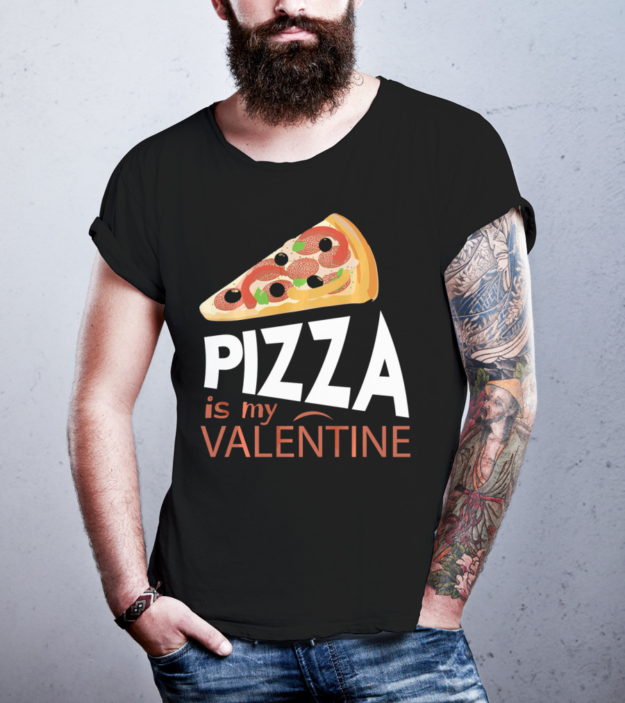 Pizza Is My Valentine Food Lover Valentine T-Shirt