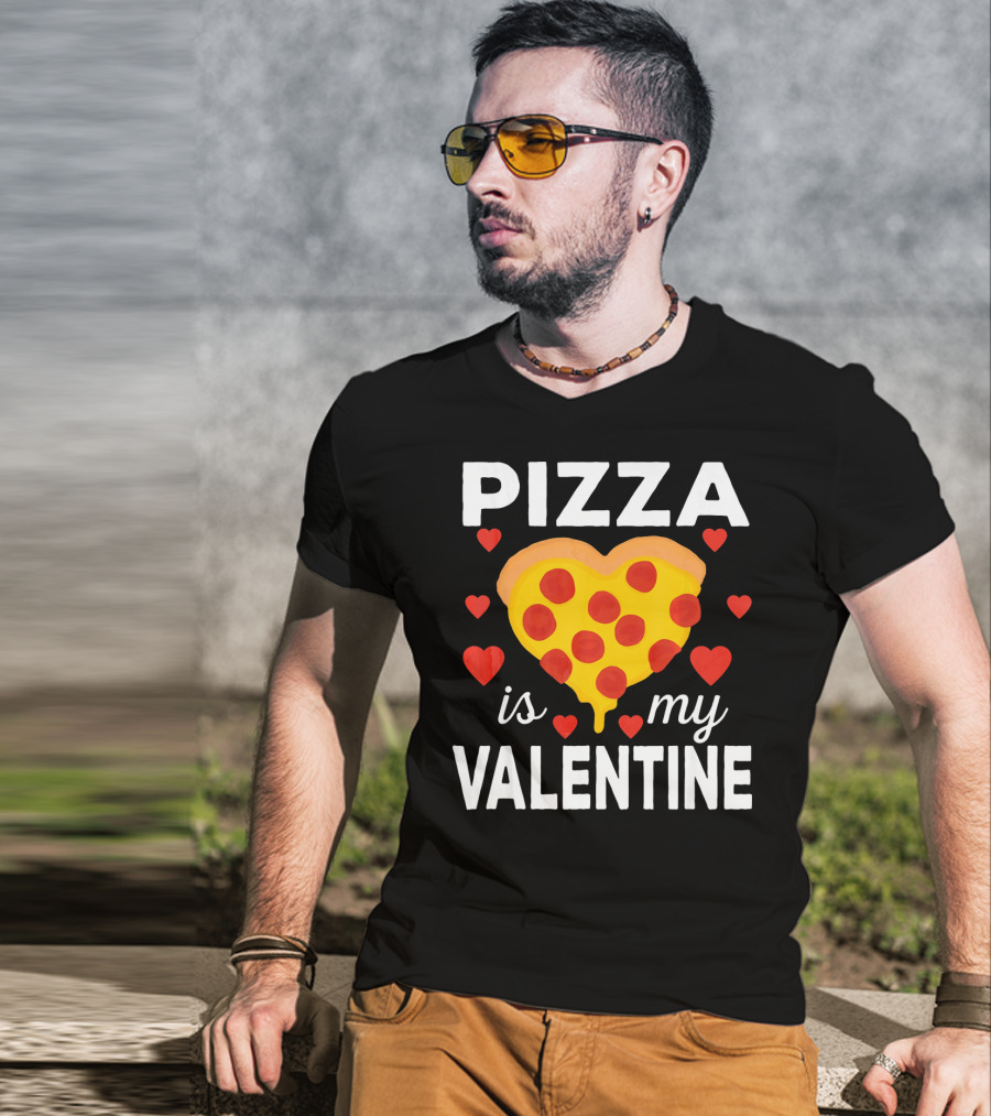 Pizza Is My Valentine Heart-Shaped Pizza Love T-Shirt
