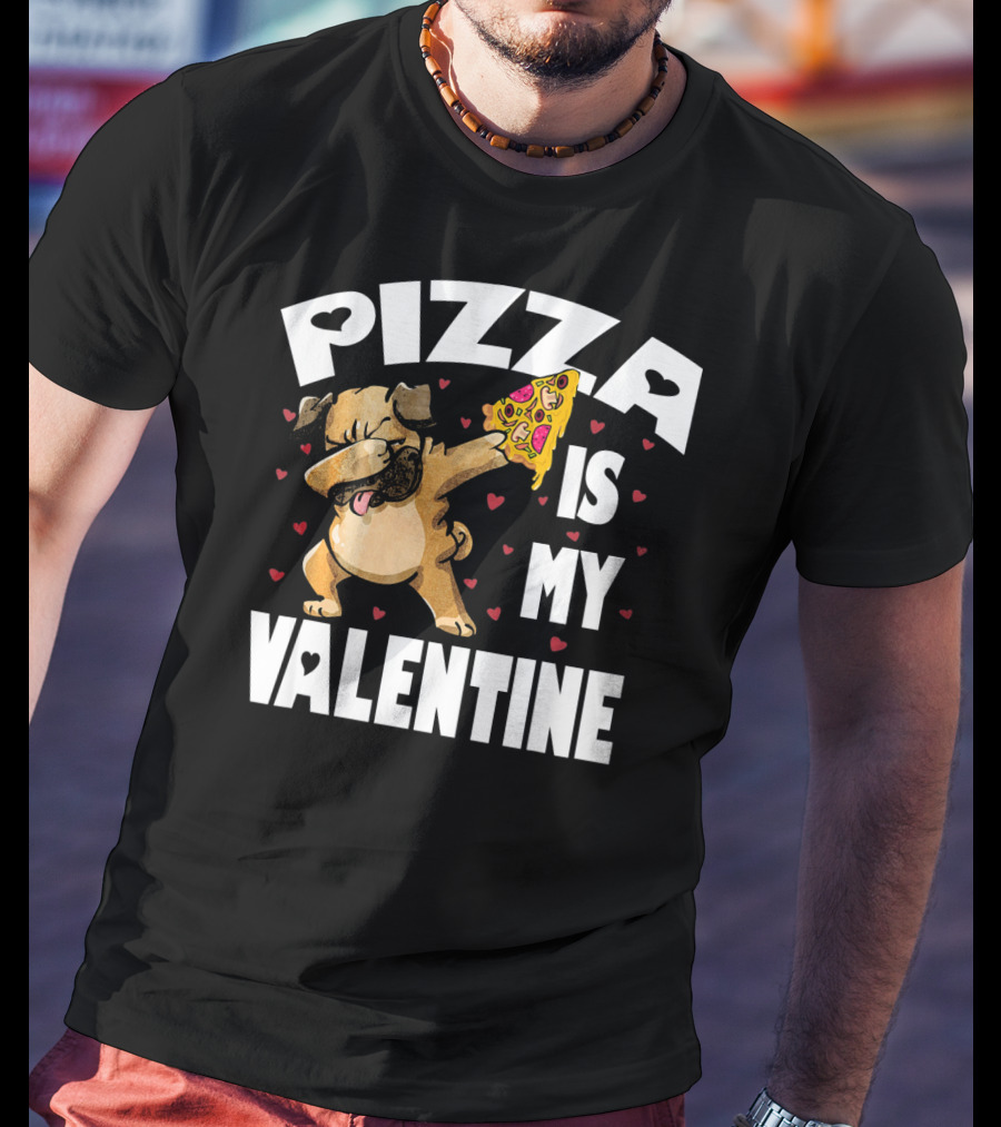Pizza Is My Valentine Pug Dabbing With Heart Pizza Slice T-Shirt