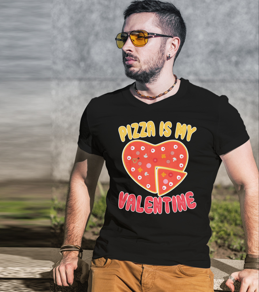 Pizza Is My Valentine Heart-Shaped Fun Valentine T-Shirt