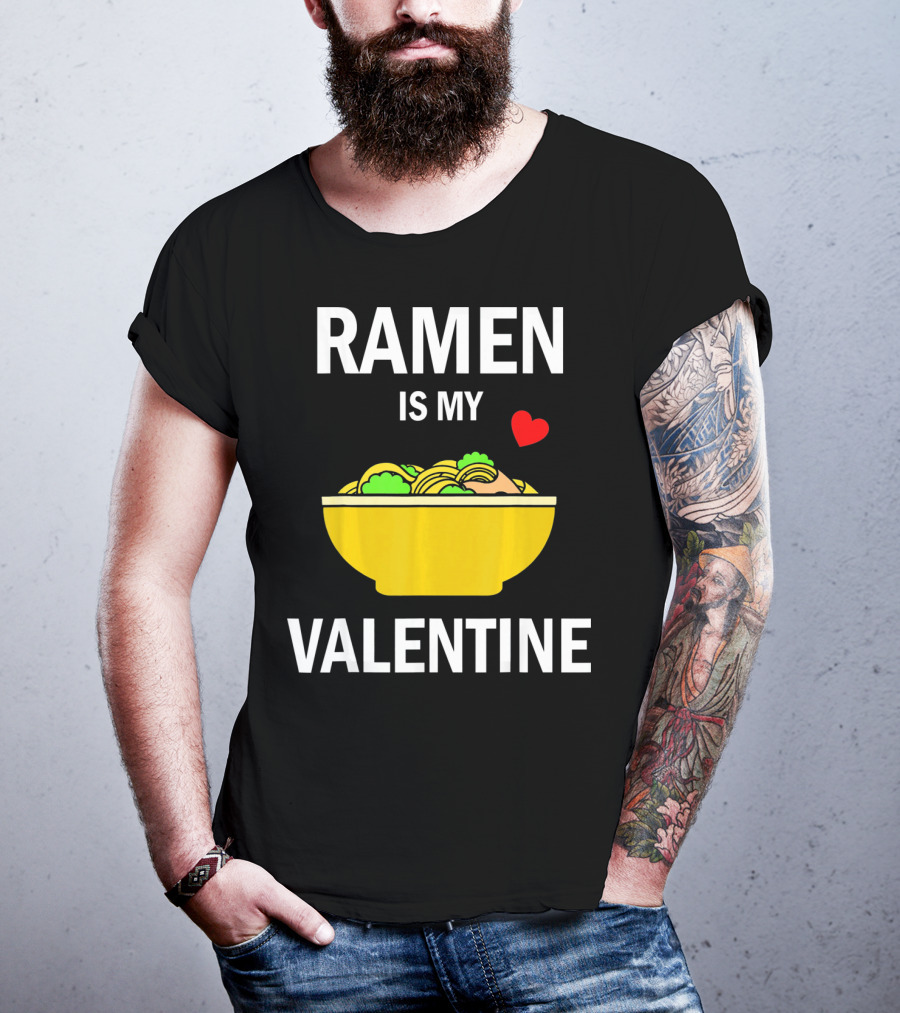 Ramen Is My Valentine Kawaii Japanese Noodle Love With Heart T-Shirt