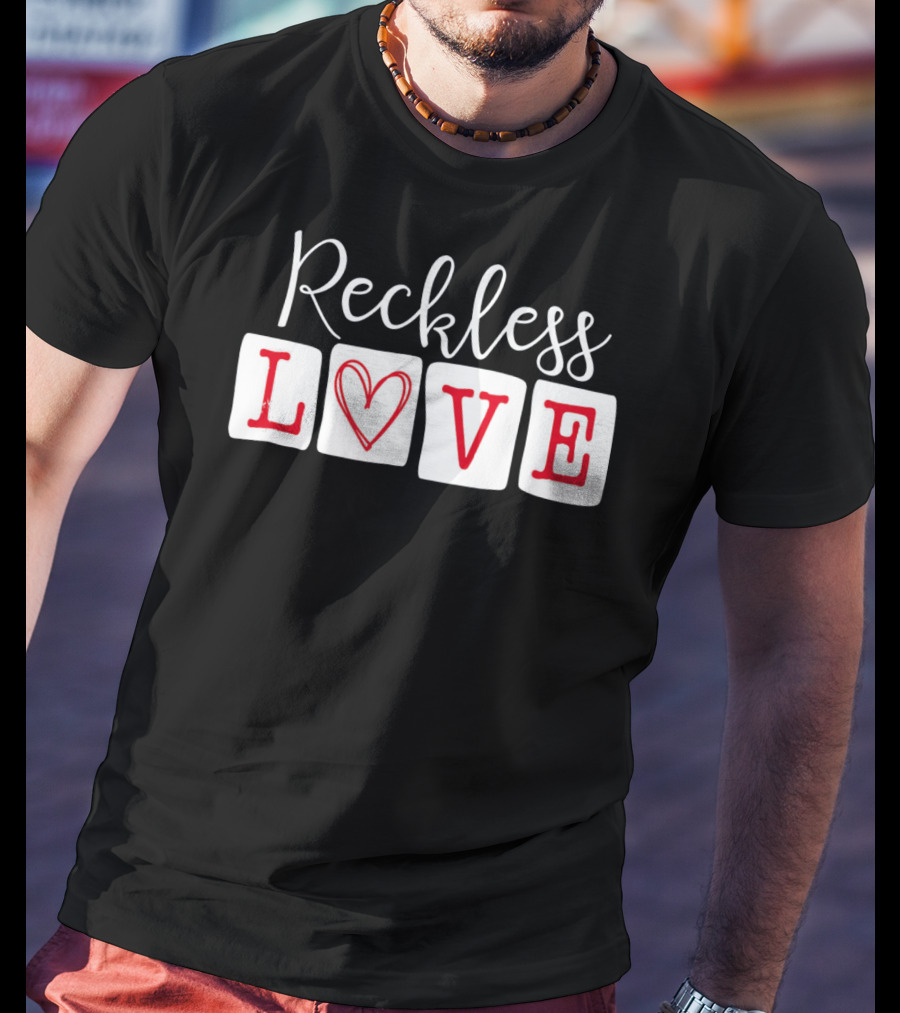 Reckless Love Heart Typography Va T-Shirt