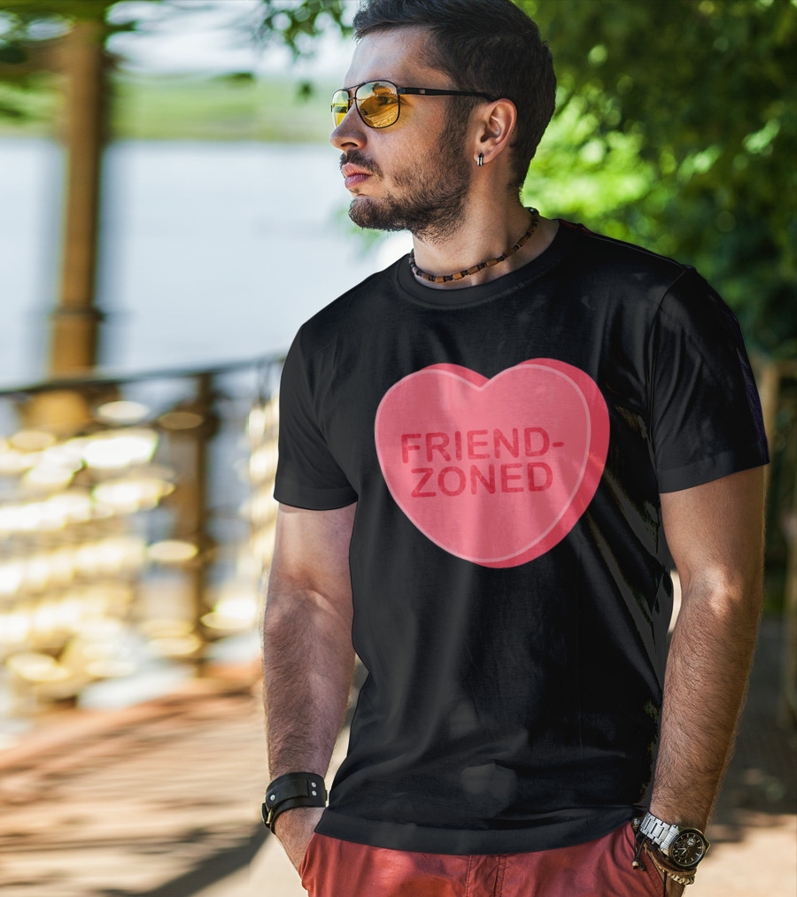 Sarcastic Valentines Day Friend-Zoned Candy Heart Fri T-Shirt