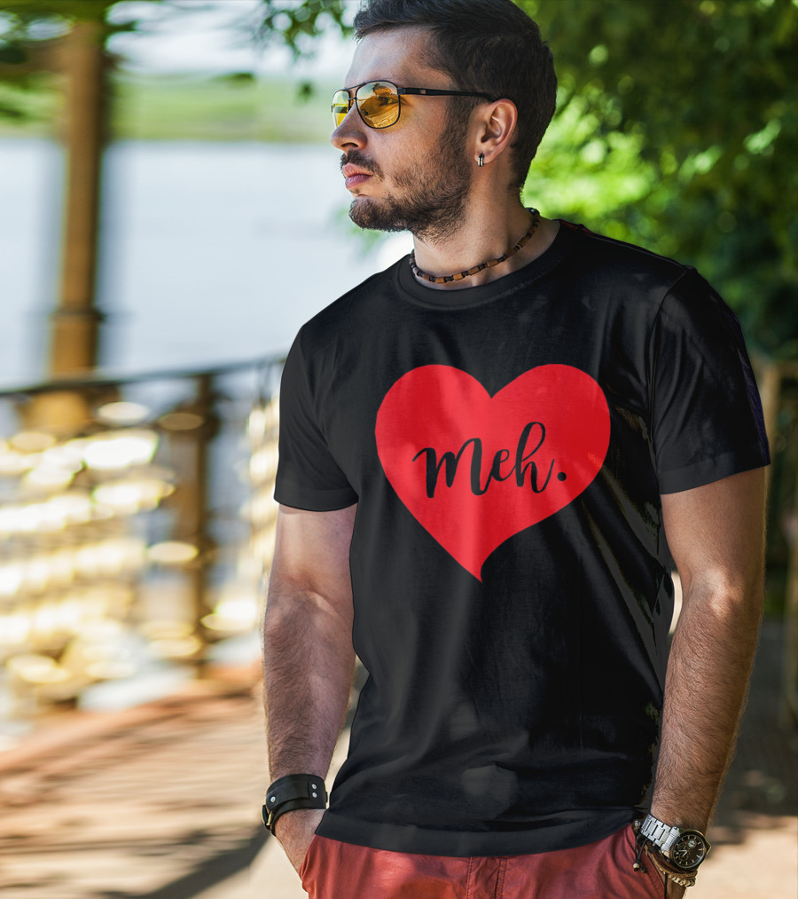 Meh Heart Sarcastic Valentines Day T-Shirt