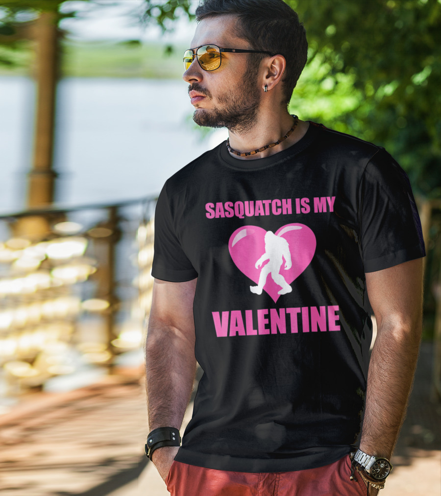 Sasquatch Is My Valentine Bigfoot Pink Heart T-Shirt