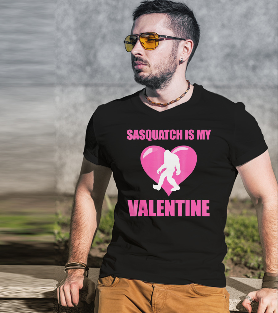 Sasquatch Is My Valentine Bigfoot Pink Heart T-Shirt