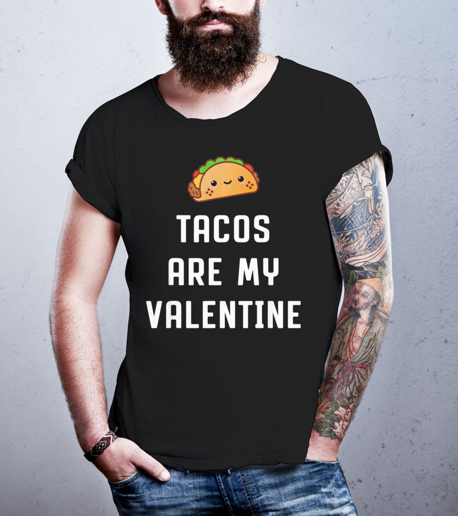 Tacos Are My Valentine Valentine's Day Cute Taco T-Shirt