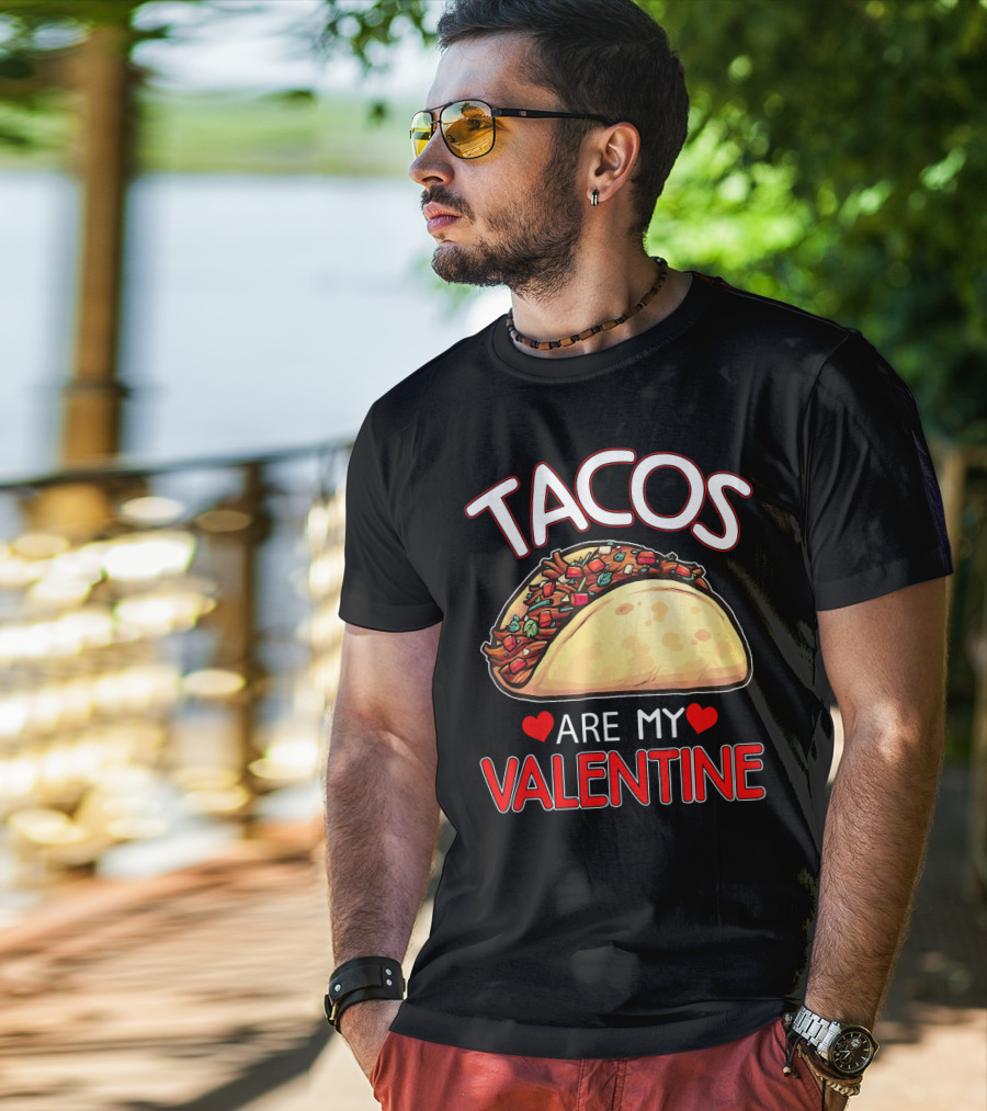 Tacos Are My Valentine Tacos Lover Heart T-Shirt