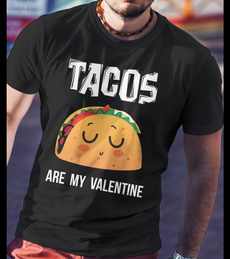 Tacos Are My Valentine Funny Mex Cute Taco Face T-Shirt