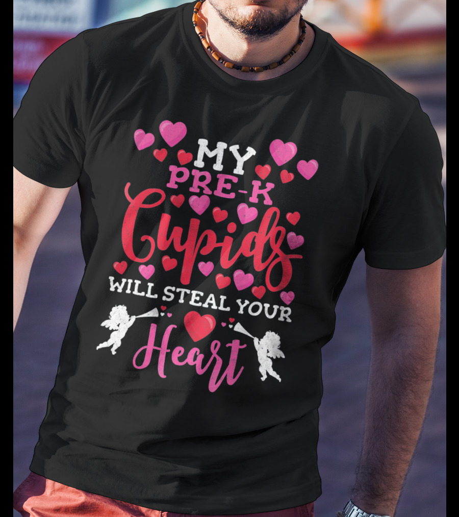 My Pre-K Cupids Will Steal Your Heart T-Shirt