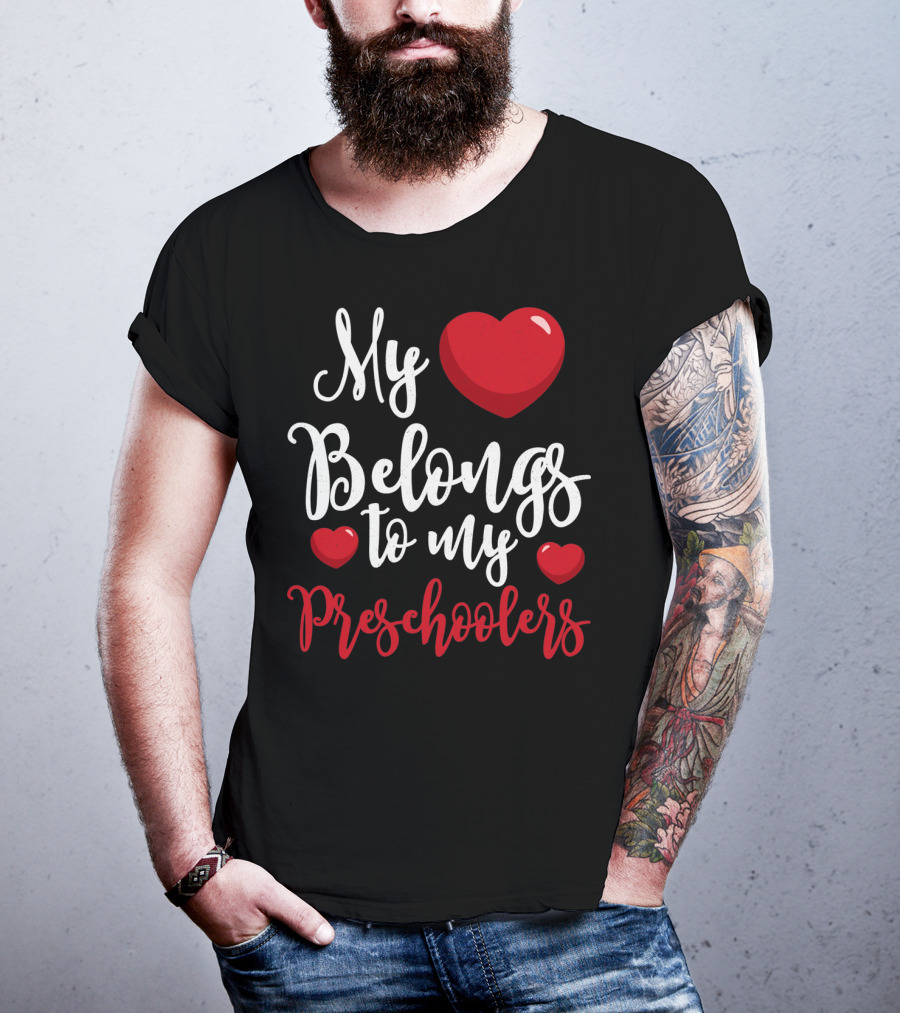 My Heart Belongs To My Preschoolers Valentine's Day Teacher T-Shirt