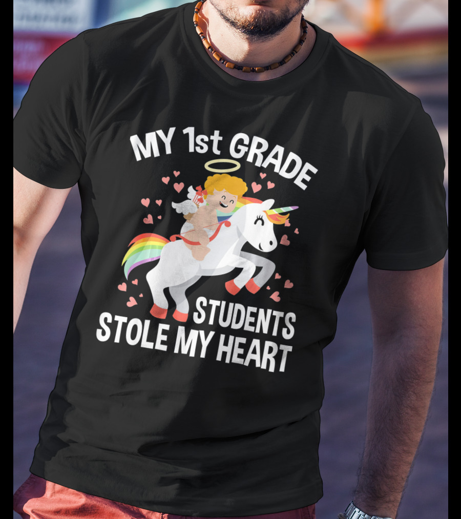 My 1st Grade Students Stole My Heart Valentine's Day Unicorn T-Shirt