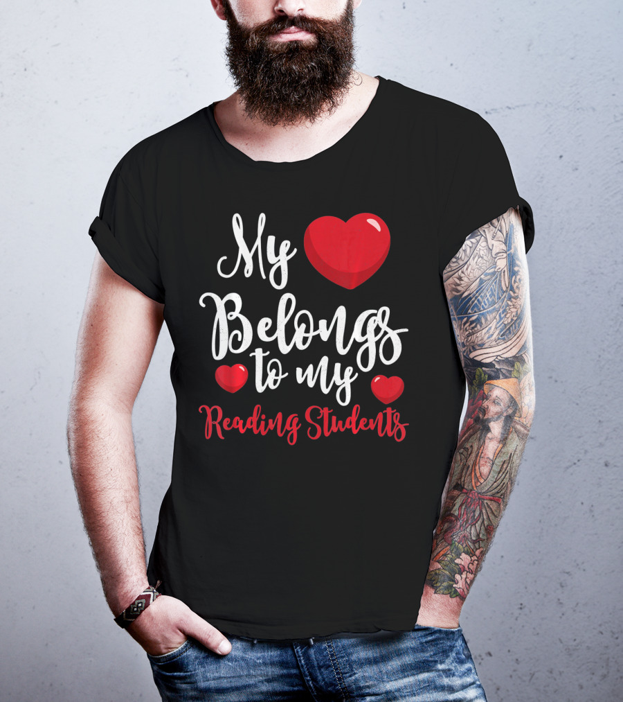 My Heart Belongs To My Reading Students Teacher Valentines Day T-Shirt