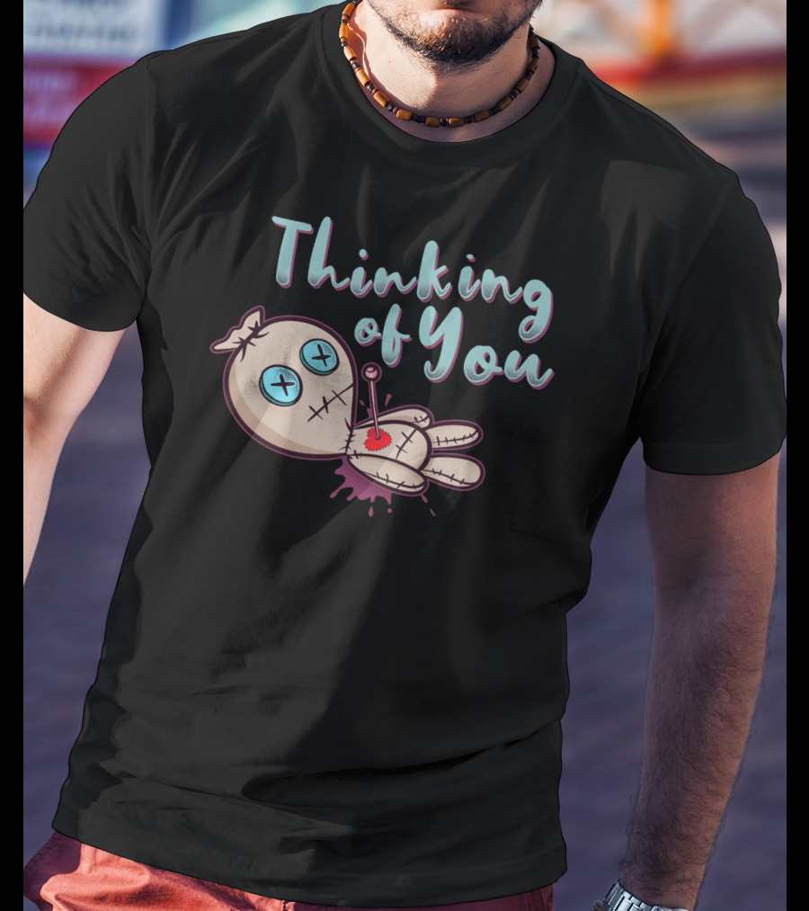 Thinking Of You Voodoo Doll Valentines T-Shirt