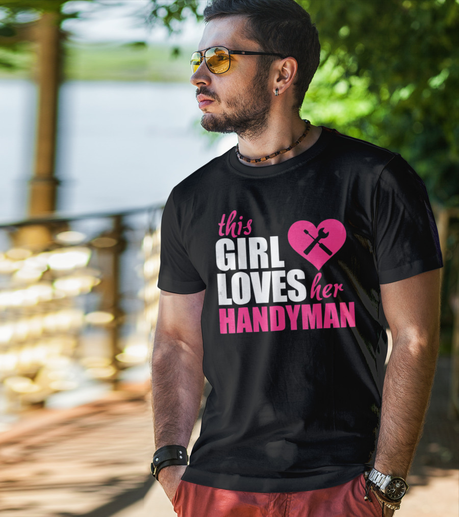 This Girl Loves Her Handyman With Pink Heart And Tools T-Shirt