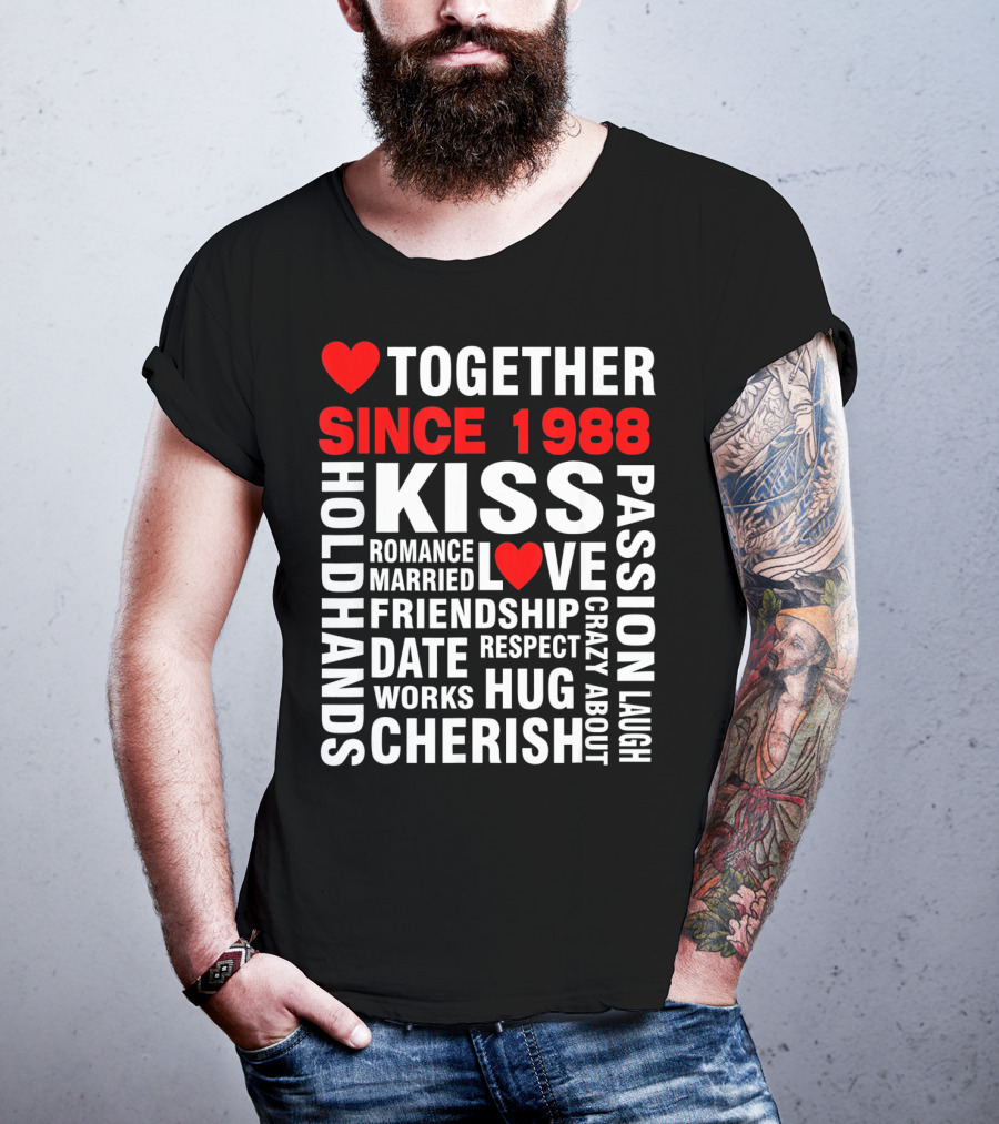 Together Since 1988 Kiss Love Romance Valentine Cherish Hug Passion Friendship T-Shirt
