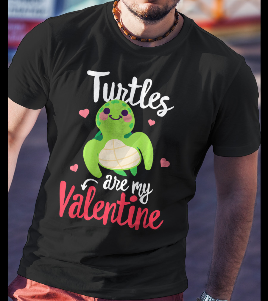 Turtles Are My Valentine With Cute Heart Accents T-Shirt