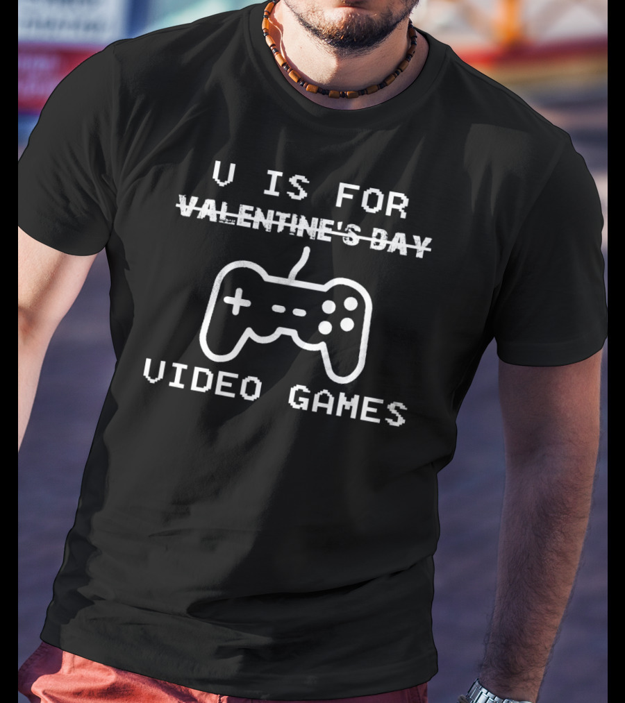 V Is For Valentine's Day Crossed Out Video Games Controller T-Shirt