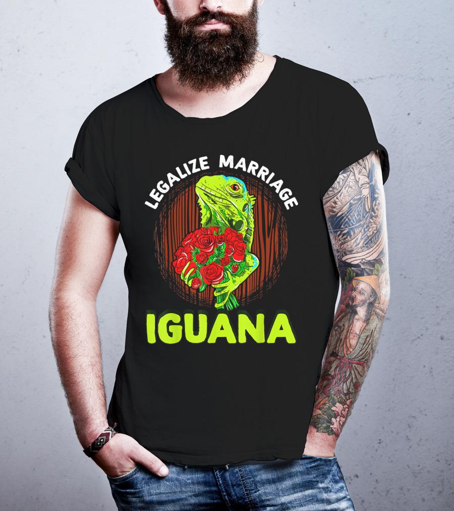 Legalize Marriage Iguana Bouquet Roses T-Shirt